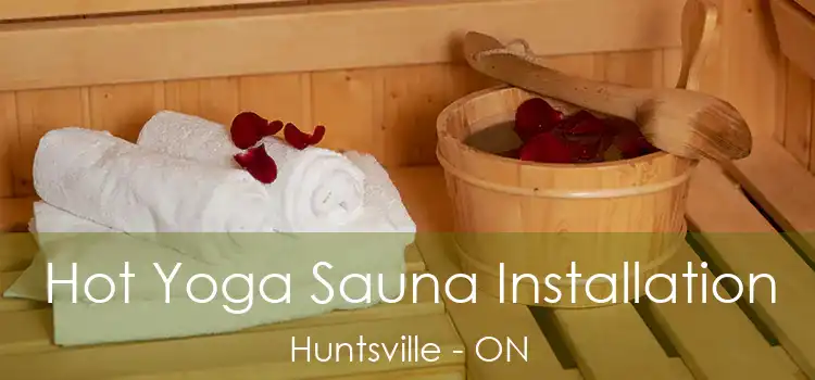  Hot Yoga Sauna Installation Huntsville - ON